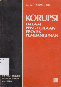 Image of Korupsi dalam pengelolaan proyek pembangunan