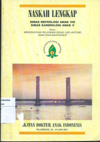 Image of Naskah lengkap: sinar nefrologi anak viii, sinar kardiologi anak v