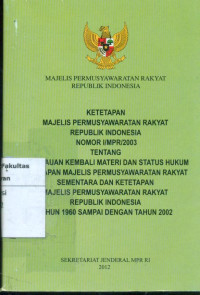 Image of Ketetapan majelis permusyawaratan rakyat republik Indonesia nomor I/MPR/2003