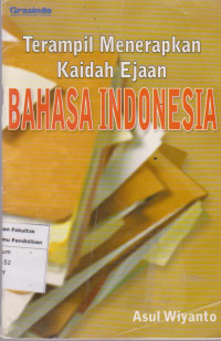 Image of Terampil menerapkan kaidah ejaan bahasa Indonesia
