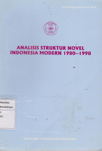 Image of Analisis struktur novel Indonesia modern 1980-1990