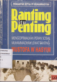 Image of Ranting itu penting: mengefektifkan peran sosial muhammadiyah lewat ranting