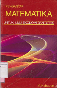 Image of Pengantar matematika: untuk ilmu ekonomi dan bisnis