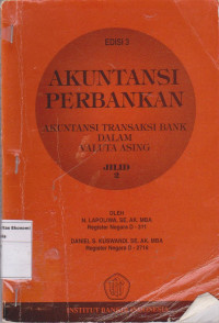 Image of Akuntansi perbankan: akuntansi transaksi bank dalam valuta asing edisi 3 jilid 2