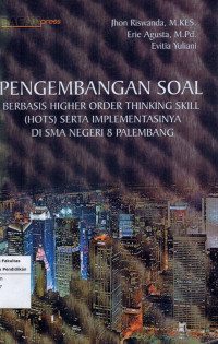 Image of Pengembangan Soal Berbasis Higher Order Thinking Skill (HOTS) serta Implementasinya di SMA Negeri 8 Palembang