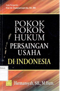 Image of Pokok-pokok hukum persaingan usaha di Indonesia