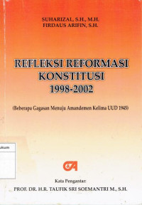Image of Refleksi reformasi konstitusi 1998-2002