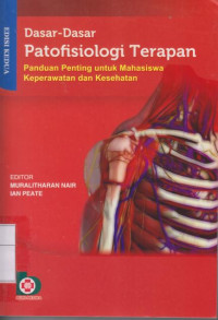 Image of Dasar-dasar Patofisiologi Terapan: Panduan Penting untuk Mahasiswa Keperawatan dan Kesehatan Edisi Kedua