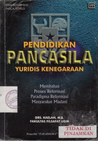 Pendidikan pancasila : yuridis kenegaraan