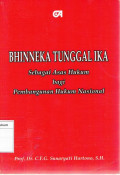 Bhineka tunggal ika sebagai asas hukum bagi pembangunan hukum nasional