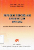 Refleksi reformasi konstitusi 1998-2002