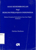Asas Keseimbangan bagi Hukum Perjanjian Indonesia