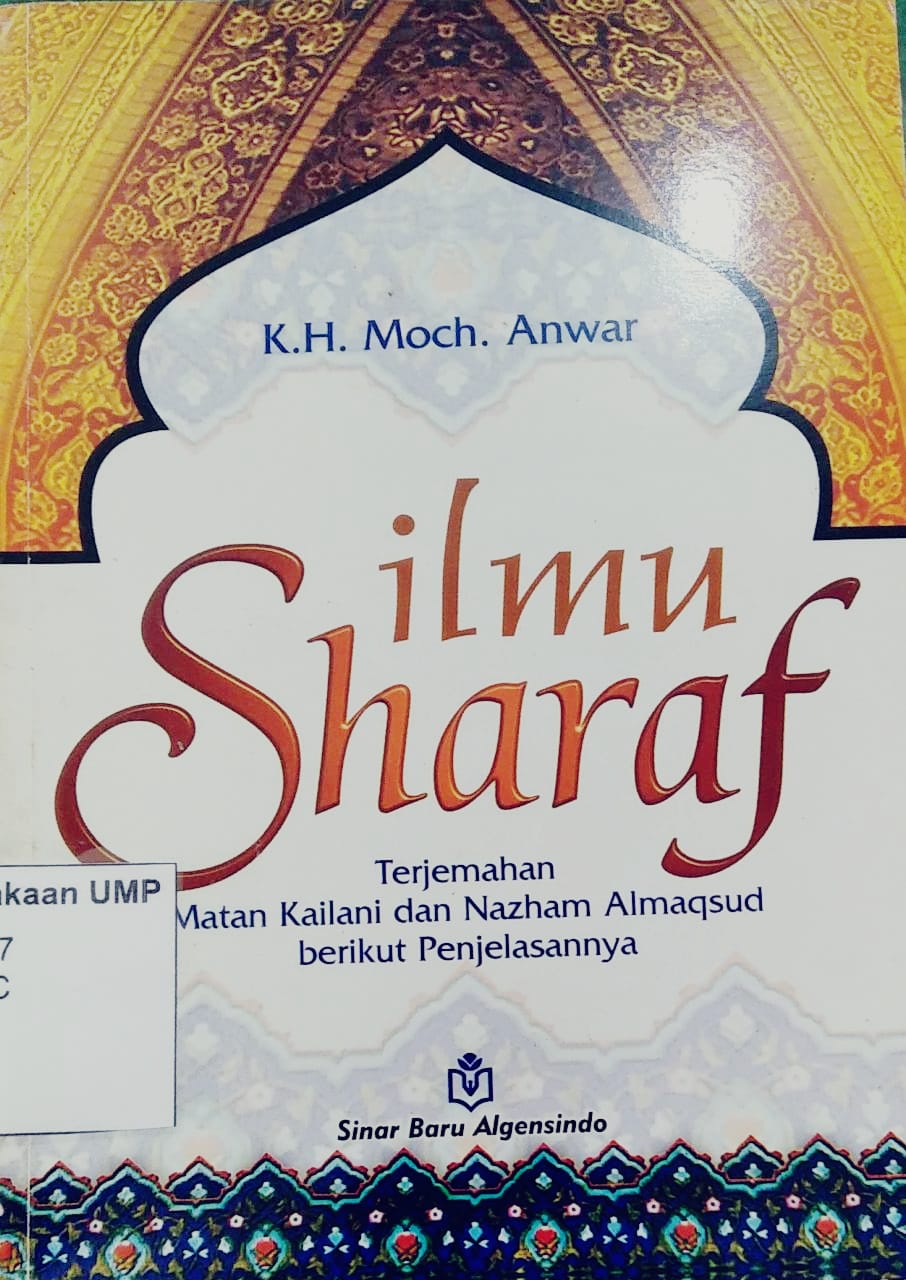 Ilmu Sharaf : terjemahan matan kailani dan zazham almaqsud berikut penjelasannya