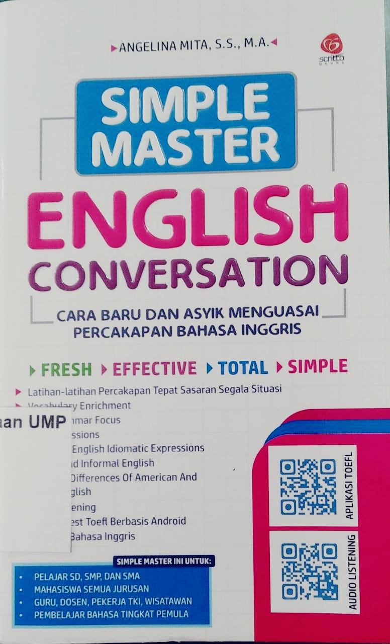 Simple Master english coversation = cara baru dan asyik menguasai percakapan bahasa inggris