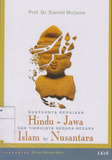 Runtuhnya kerajaan Hindu - Jawa dan Timbulnya Negara - Negara Islam di Nusantara