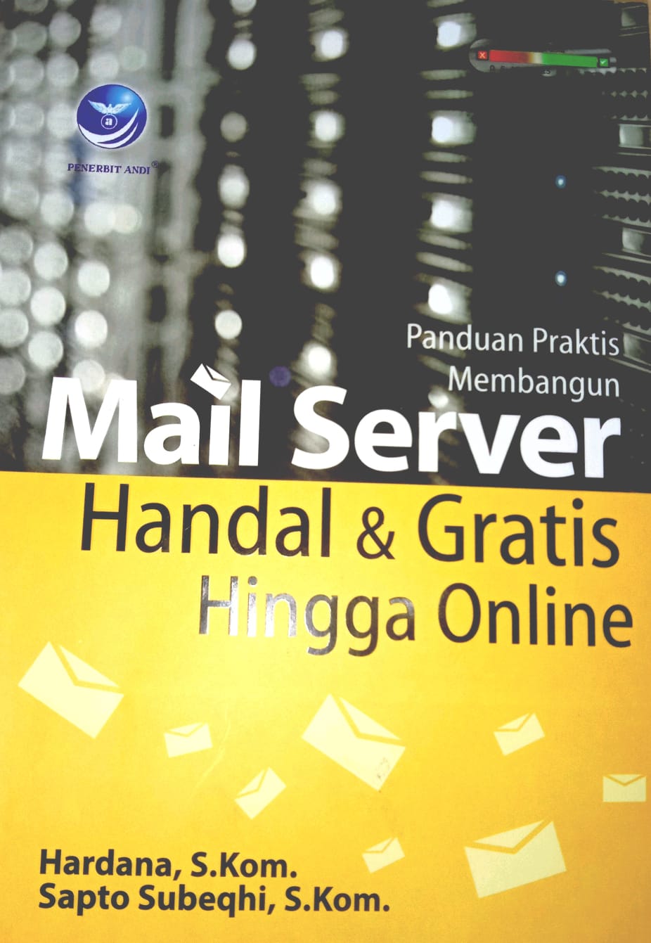 Panduan Praktis Membangun Mail Server Handal & Gratis Hingga Online