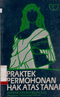 PRAKTEK PERMOHONAN HAK ATAS TANAH