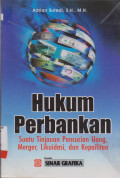 HUKUM PERBANKAN : SUATU TINJAUAN PENCUCIAN UANG, MERGER,LIQUIDASI, DAN KEPALITAN