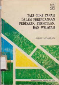 TATAGUNA TANAH DALAMPERENCANAAN PEDESAAN,PERKOTAAN, DAN WILAYAH