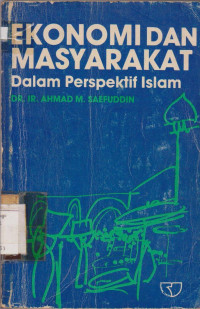 EKONOMI DAN MASYARAKAT : DALAM PERSPEKTIF ISLAM