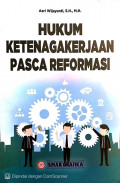 Hukum Ketenagakerjaan Pasca Reformasi