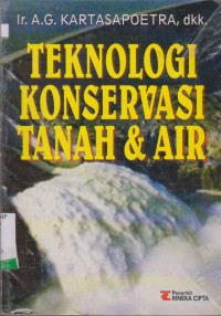 TEKNOLOGI KONSERVASI TANAH DAN AIR