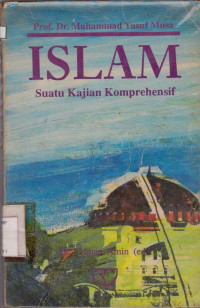 ISLAM : SUATU KAJIAN KOMPREHENSIF