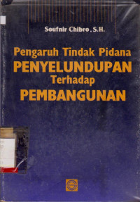 PENGARUH TINDAK PIDANA PENYELUNDUPAN TERHADAP PEMBANGUNAN