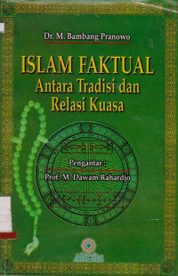 ISLAM FAKTUAL ANTARA TRADISI DAN RELASI KUASA