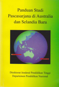 PANDUAN STUDI PASCASARJANA DI AUSTRALIA DAN SELANDIA BARU