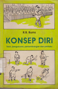 KONSEP DIRI : TEORI, PENGUKURAN, PERKEMBANGAN DAN PERILAKU