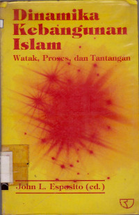 DINAMIKA KEBANGUNAN ISLAM WATAK, PROSES, DAN TANTANGAN