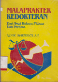 MALAPRAKTEK KEDOKTERAN DARI SEGI HUKUM PIDANA DAN PERDATA