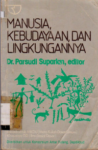 MANUSIA KEBUDAYAAN DAN LINGKUNGANNYA