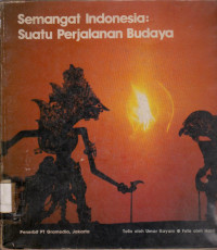 SEMANGAT INDONESIA SUATU PERJALANAN BUDAYA