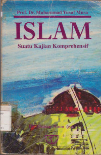 ISLAM SUATU KAJIAN KOMPREHENSIP