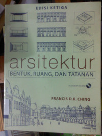 ARSITEKTUR : BENTUK, RUANG, DAN TATANAN EDISI KETIGA