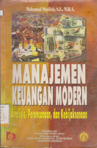 MANAJEMEN KEUANGAN MODERN : ANALISIS, PERENCANAAN, DAN KEBIJAKSANAAN