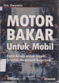 MOTOR BAKAR UNTUK MOBIL BUKU ACUAN SISWA SEKOLAH MENENGAH KEJURUAN