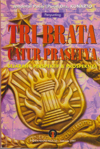 TRI BRATA CATUR PRASETYA : SEJARAH PERSPEKTIF & PROSPEKNYA