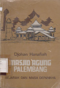 MASJID AGUNG PALEMBANG SEJARAH DAN MASA DEPANNYA