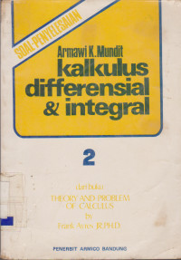 SOAL - PENYELESAIAN KALKULUS DIFFERENSIAL DAN INTEGRAL 2 : DARI THEORY AND PROBLEM OF CALCULUS