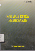 NORMA & ETIKA PENGAWASAN