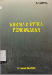 NORMA & ETIKA PENGAWASAN