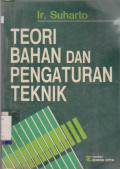 TEORI BAHAN DAN PENGATURAN TEKNIK