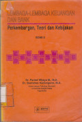 LEMBAGA-LEMBAGA KEUANGAN DAN BANK : PERKEMBANGAN, TEORI DAN KEBIJAKAN EDISI KEDUA