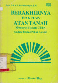 BERAKHIRNYA HAK HAK ATAS TANAH : MENURUT SISTEM UUPA