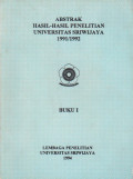 ABSTRAK HASIL- HASIL PENELITIAN UNIVERSITAS SRIWIJAYA 1991/1992 BUKU 1