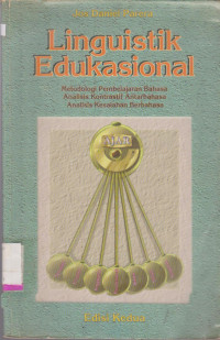 LINGUISTIK EDUKASIONAL : METODOLOGI PEMBELANJAAN BAHASA ANALISIS KONTRASTIF ANTARBAHASA ANALISIS KESALAHAN BERBAHASA