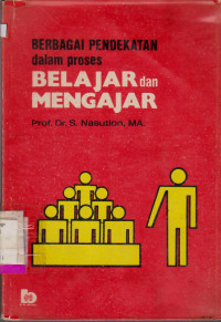 BERBAGAI PENDEKATAN DALAM PROSES BELAJAR DAN MENGAJAR